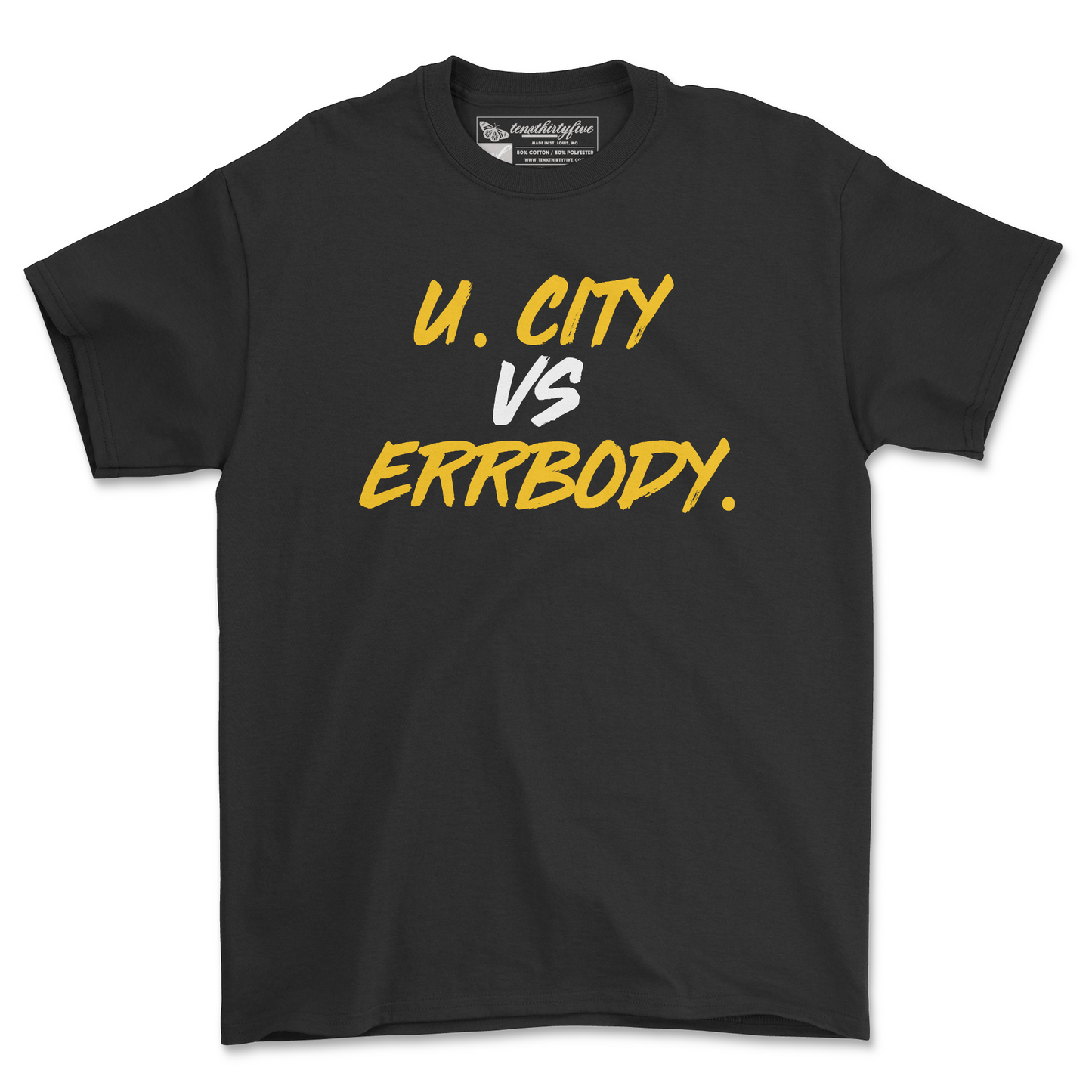 U. CITY VS ERRBODY TEE