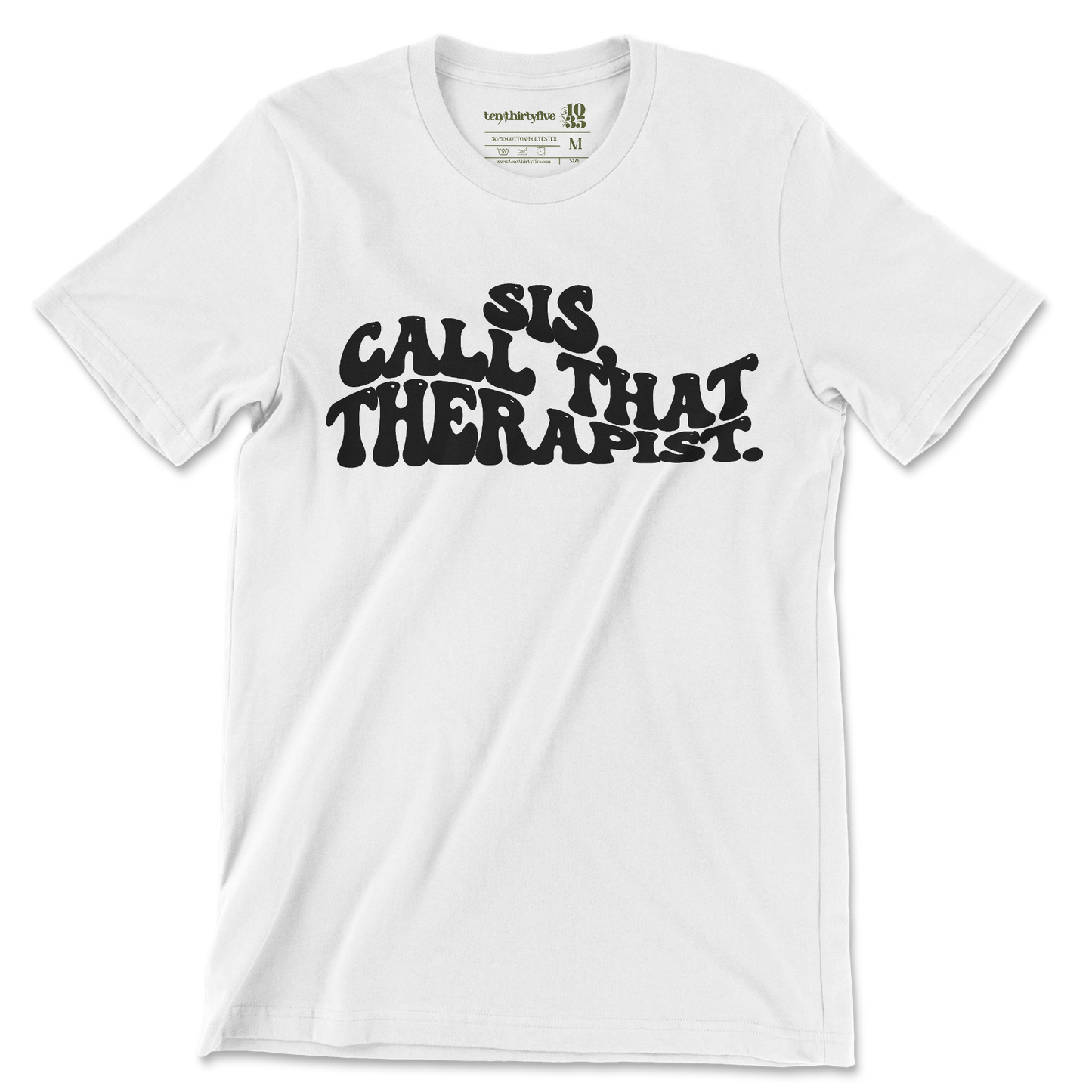 'SIS, CALL THAT THERAPIST' PUFF TEE